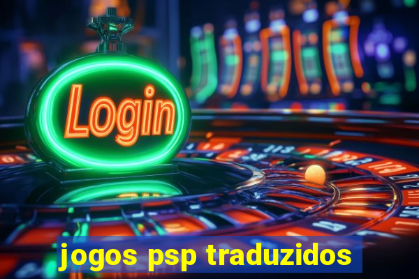 jogos psp traduzidos